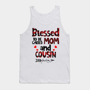 Blessed To be called Mom and cousin Tank Top